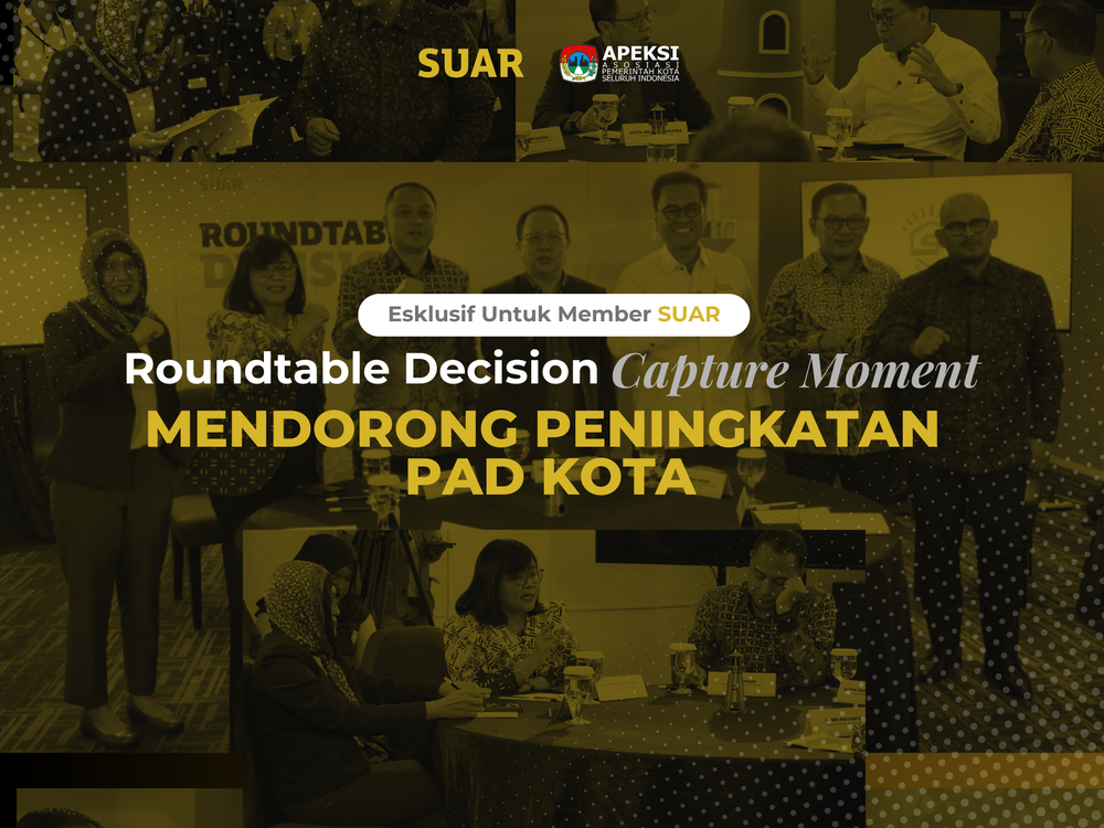 Galeri Foto Acara SUAR Roundtable Decision: Mendorong Peningkatan PAD Kota (11 Desember 2025)