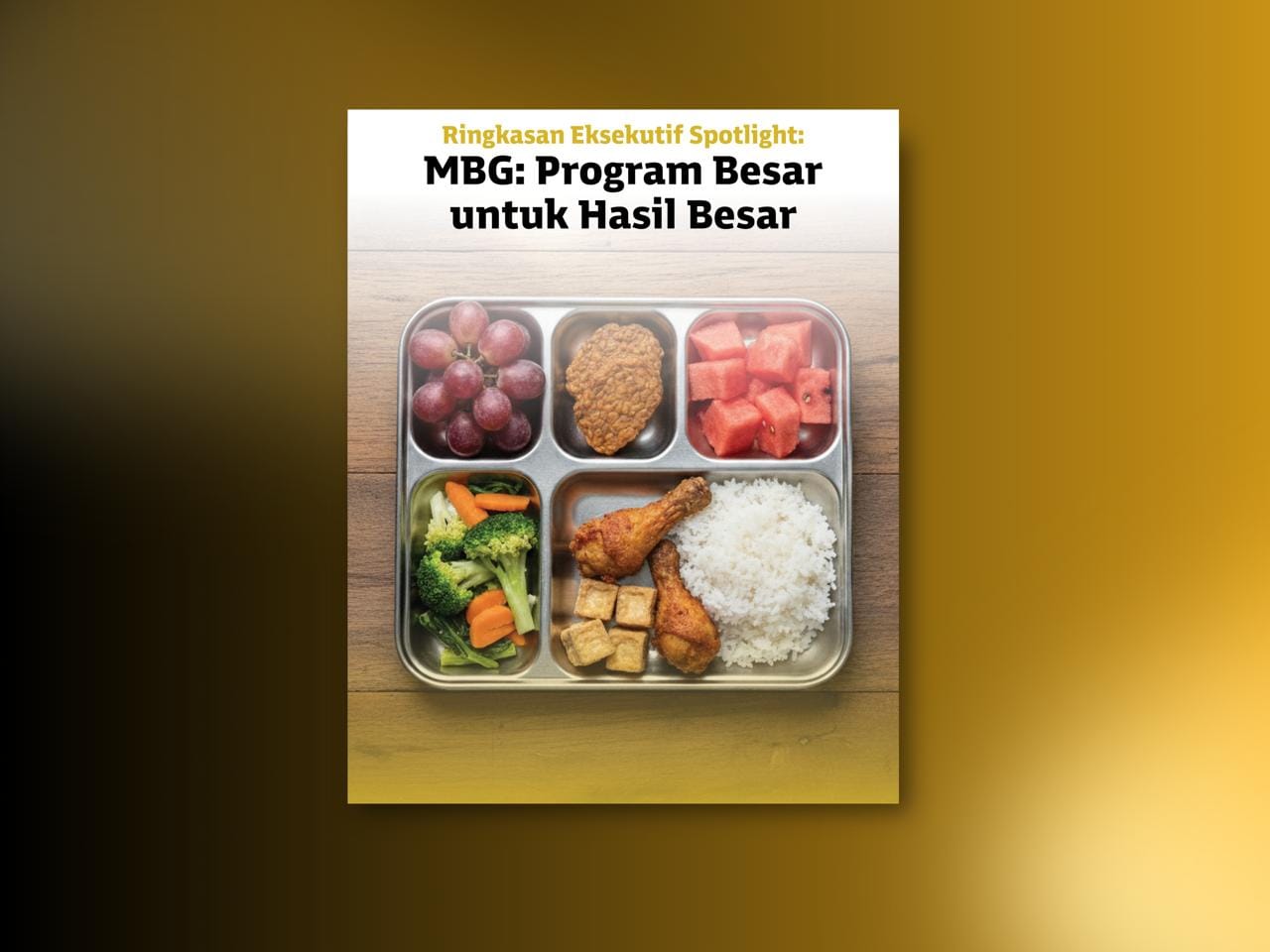 Ringkasan Eksekutif: MBG Program Besar untuk Hasil Besar