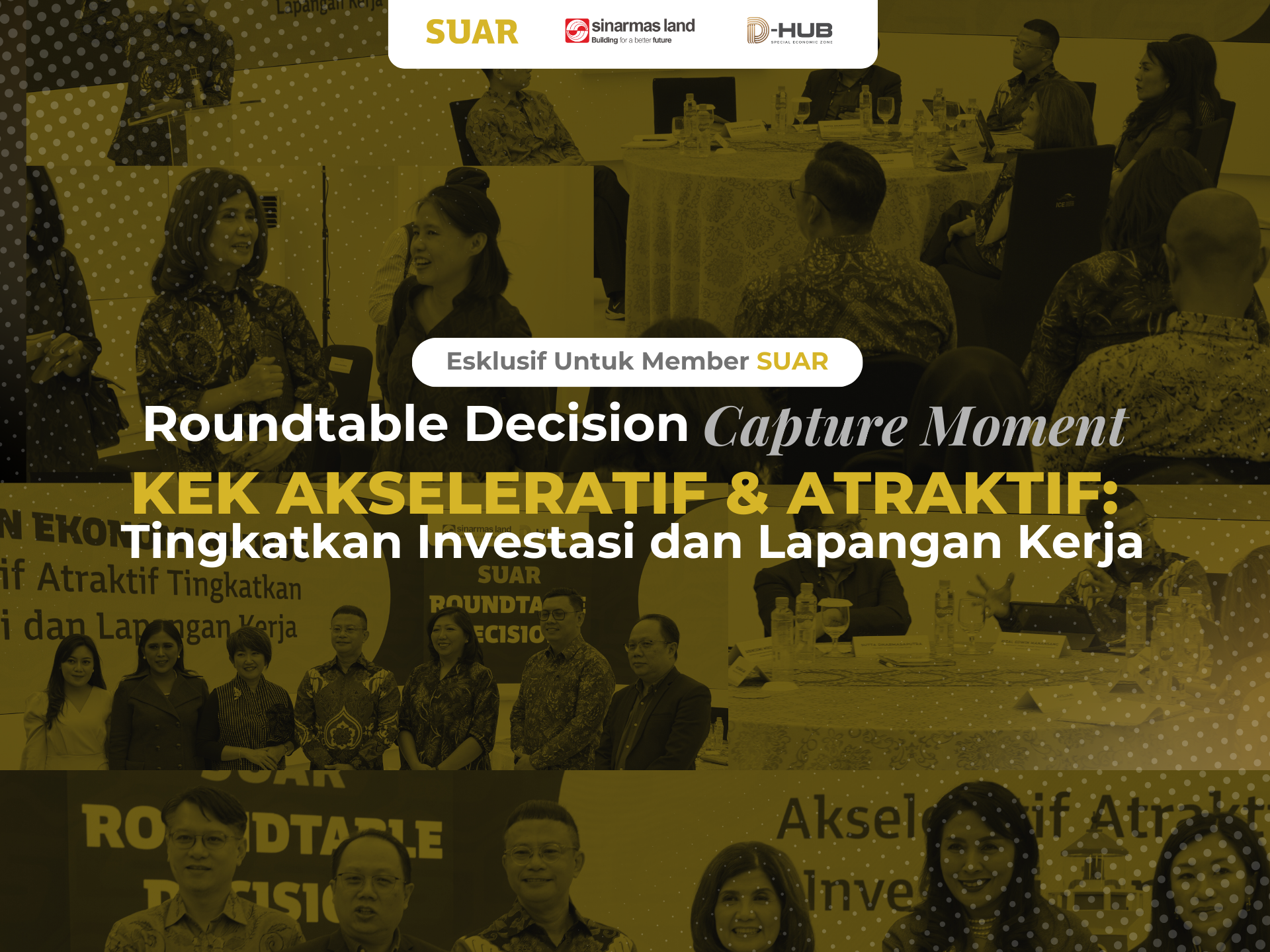Galeri Foto Acara SUAR Roundtable Decision: KEK Akseleratif Atraktif (2 Desember 2025)